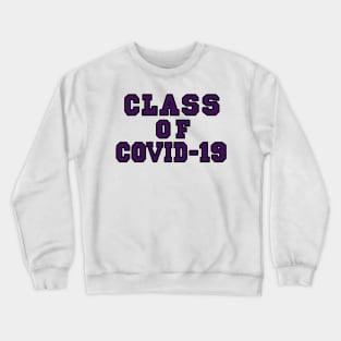 Class of Covid-19 Purple Crewneck Sweatshirt